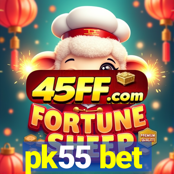 pk55 bet